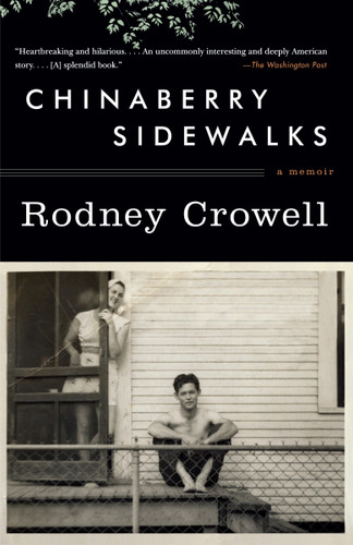 Chinaberry Sidewalks: A Memoir book cover by Rodney Crowell