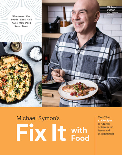 Fix It with Food: More Than 125 Recipes to Address Autoimmune Issues and Inflammation: A Cookbook book cover by Michael Symon, Douglas Trattner