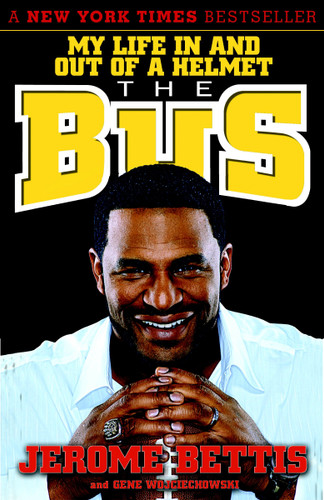The Bus: My Life in and out of a Helmet book cover by Jerome Bettis, Gene Wojciechowski