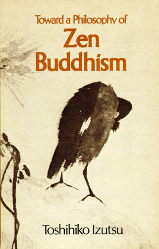 Toward a Philosophy of Zen Buddhism book cover by Toshihiko Izutsu