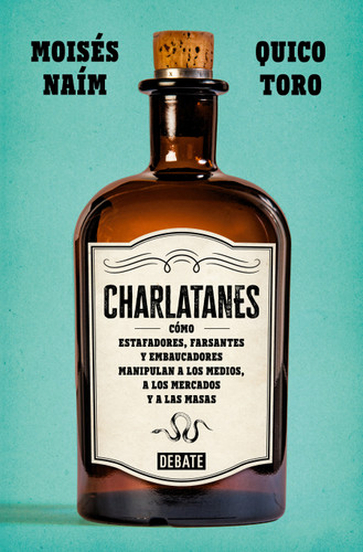 Charlatanes / Charlatans book cover by Moisés Naím, Quico Toro