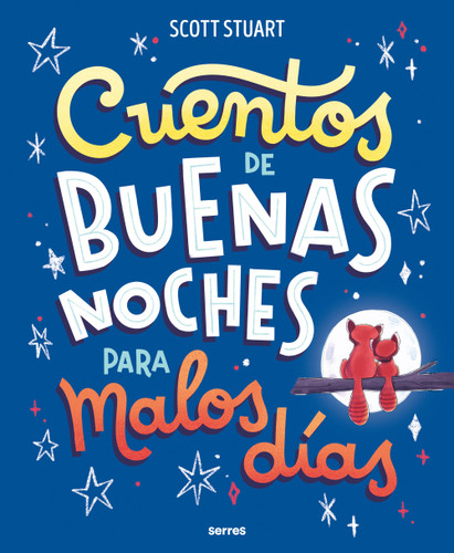 Cuentos de buenas noches para malos días / Bedtime Stories for Hard Days book cover by Scott Stuart