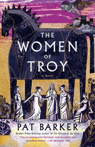 The Women of Troy: A Novel (The Women of Troy Series) book cover by Pat Barker