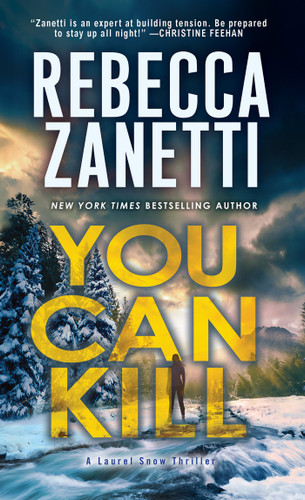 You Can Kill (A Laurel Snow Thriller) book cover by Rebecca Zanetti