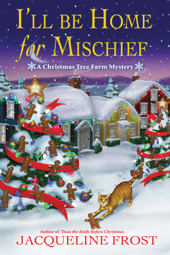 I'll Be Home for Mischief: A Christmas Tree Farm Mystery (A Christmas Tree Farm Mystery) book cover by Jacqueline Frost