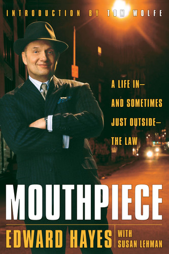 Mouthpiece: A Life in -- and Sometimes Just Outside -- the Law book cover by Edward Hayes, Susan Lehman