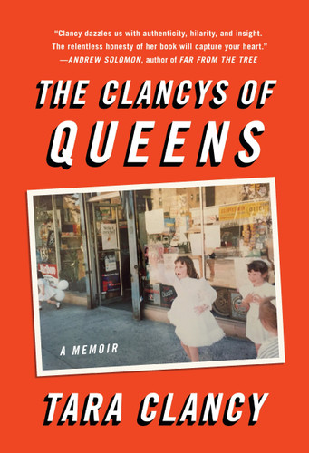 The Clancys of Queens: A Memoir book cover by Tara Clancy