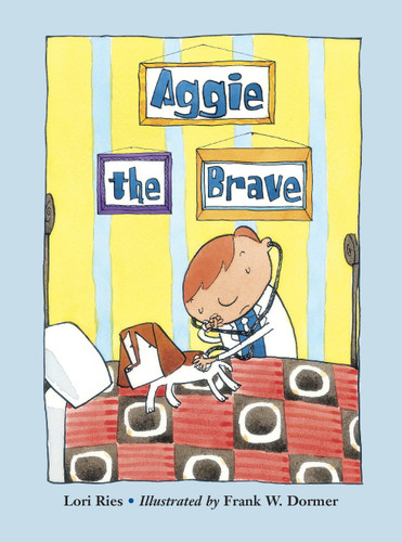 Aggie the Brave (Aggie and Ben) book cover by Lori Ries