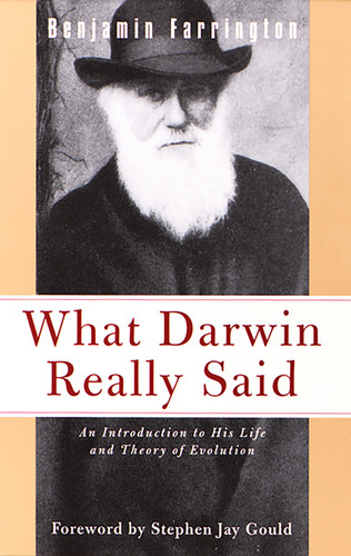What Darwin Really Said: An Introduction to His Life and Theory of Evolution (What They Really Said) book cover by Benjamin Farrington