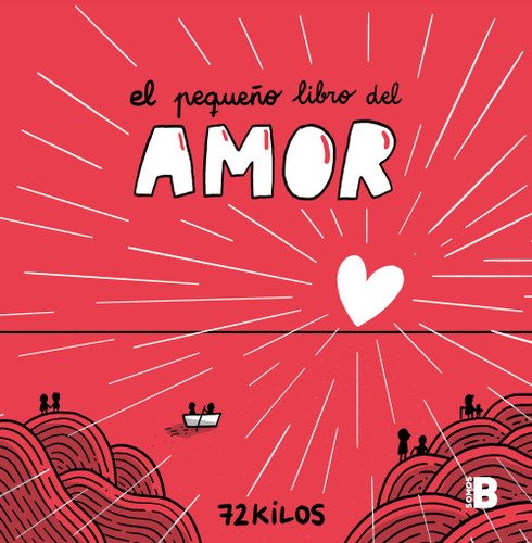 El pequeño libro del amor / The Little Book of Love book cover by 72 Kilos