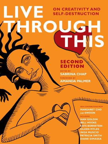 Live Through This: On Creativity and Self-Destruction book cover by 