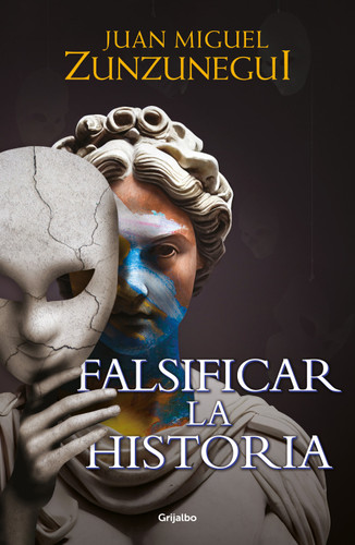 Falsificar la historia / Falsifying History book cover by Juan Miguel Zunzunegui