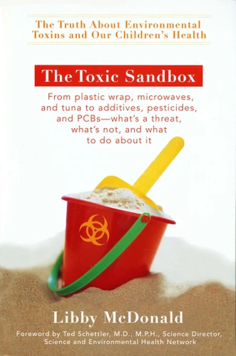 The Toxic Sandbox: The Truth About Environmental Toxins and Our Children's Health book cover by Libby McDonald