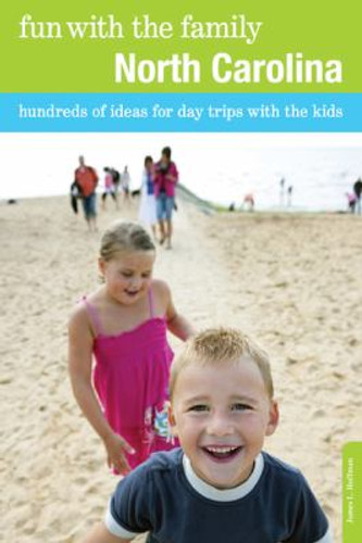 Fun with the Family North Carolina, 7th: Hundreds of Ideas for Day Trips with the Kids Cover