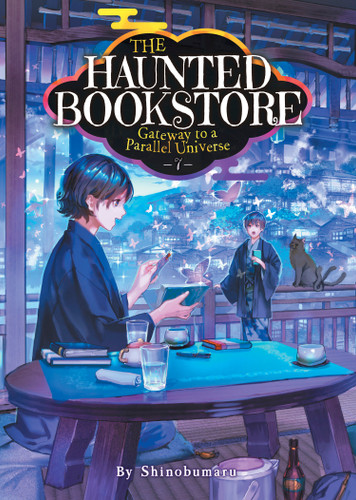 The Haunted Bookstore - Gateway to a Parallel Universe (Light Novel) Vol. 7 (The Haunted Bookstore - Gateway to a Parallel Universe) book cover by Shinobumaru