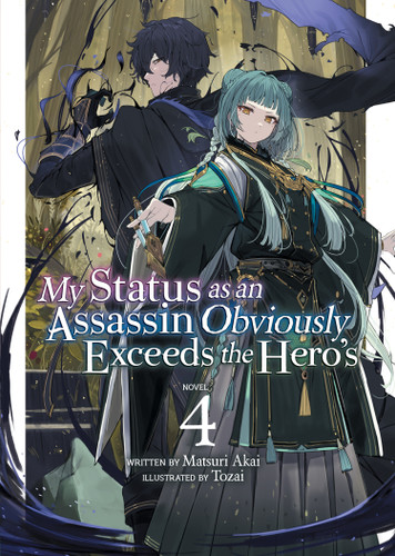 My Status as an Assassin Obviously Exceeds the Hero's (Light Novel) Vol. 4 (My Status as an Assassin Obviously Exceeds the Hero's (Light Novel)) book cover by Matsuri Akai