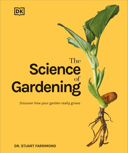 The Science of Gardening: Discover How Your Garden Really Grows book cover by Dr. Stuart Farrimond