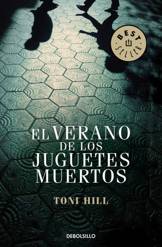 El verano de los juguetes muertos / The Summer of the Dead Toys (INSPECTOR SALGADO) book cover by Toni Hill