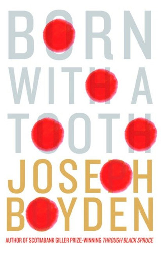 Born With A Tooth book cover by Joseph Boyden