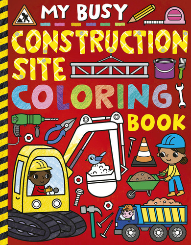 My Busy Construction Coloring Book (My Busy Coloring) book cover by Tiger Tales