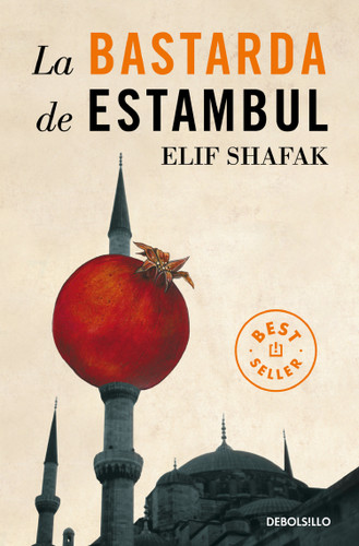 La bastarda de Estambul / The Bastard of Istanbul book cover by Elif Shafak