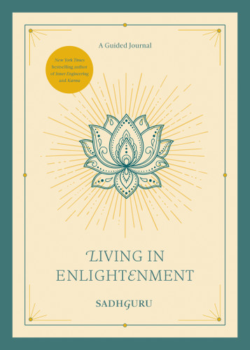 Living in Enlightenment: A Guided Journal book cover by Sadhguru
