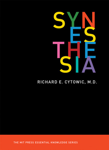Synesthesia (The MIT Press Essential Knowledge series) book cover by Richard E. Cytowic