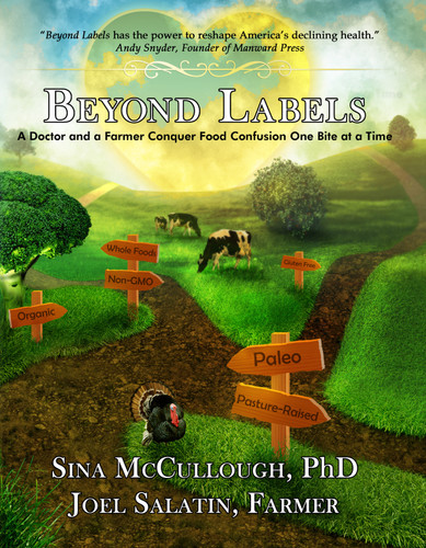 Beyond Labels: A Doctor and a Farmer Conquer Food Confusion One Bite at a Time book cover by Sina Mccullough, Joel Salatin