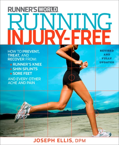 Running Injury-Free: How to Prevent, Treat, and Recover From Runner's Knee, Shin Splints, Sore Feet and Every Other Ache and Pain book cover by Joseph Ellis