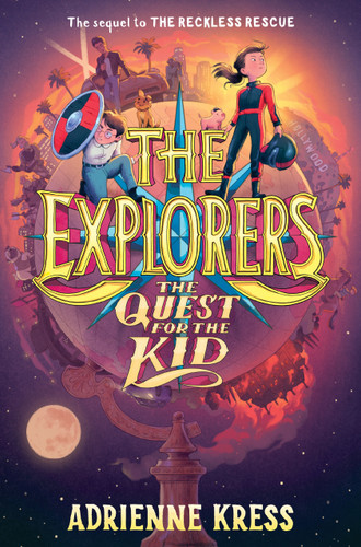 The Explorers: The Quest for the Kid (The Explorers) book cover by Adrienne Kress