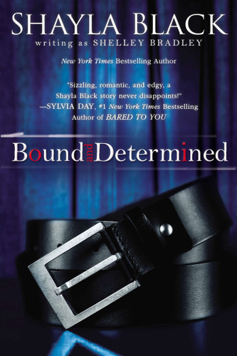 Bound and Determined (A Sexy Capers Novel) book cover by Shayla Black, Shelley Bradley