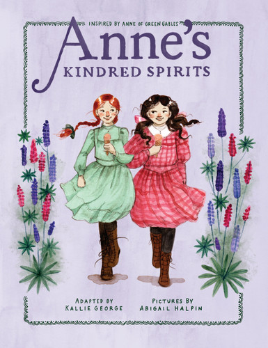 Anne's Kindred Spirits: Inspired by Anne of Green Gables (An Anne Chapter Book) book cover by Kallie George