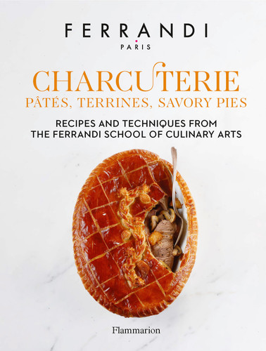 Charcuterie: Pâtés, Terrines, Savory Pies: Recipes and Techniques from the Ferrandi School of Culinary Arts book cover by FERRANDI Paris