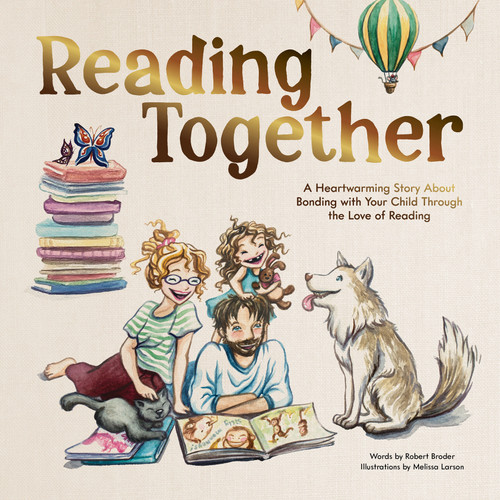 Reading Together: A Heartwarming Story About Bonding with Your Child Through the Love of Reading book cover by Robert Broder