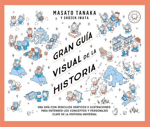 Gran guía visual de la historia / Great Visual Guide to History book cover by Masato Tanaka, Shûzen Iwata