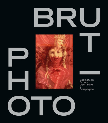 Photo / Brut book cover by Bruno Decharme