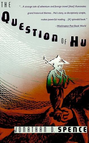 The Question of Hu book cover by Jonathan D. Spence