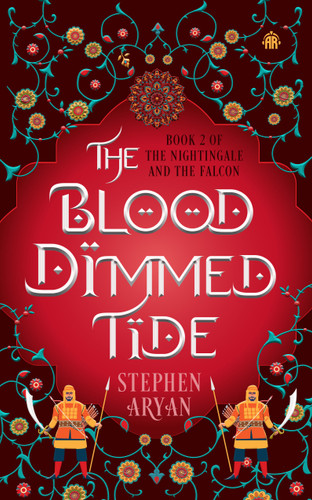 The Blood Dimmed Tide: Book II of The Nightingale and the Falcon book cover by Stephen Aryan
