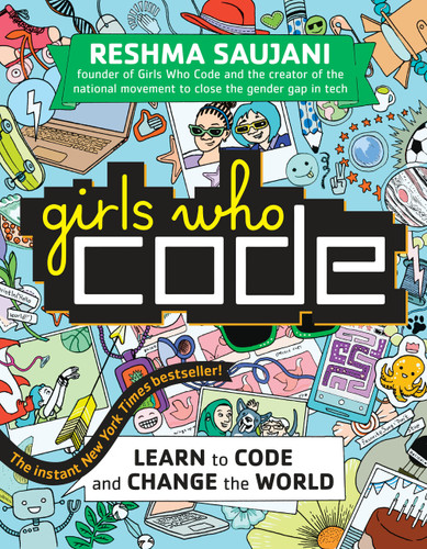 Girls Who Code: Learn to Code and Change the World (Girls Who Code) book cover by Reshma Saujani