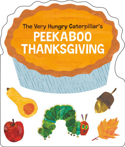 The Very Hungry Caterpillar's Peekaboo Thanksgiving book cover by Eric Carle