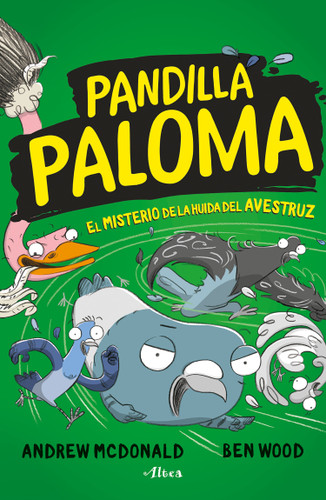El misterio del avestruz fugado / Real Pigeons Eat Danger (Pandilla Paloma) book cover by Andrew McDonald