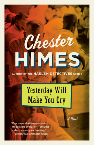 Yesterday Will Make You Cry: A Novel book cover by Chester Himes