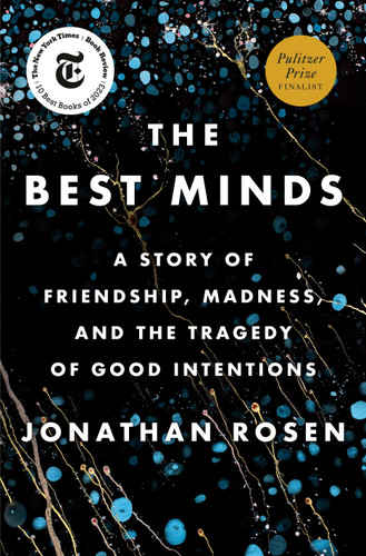 The Best Minds: A Story of Friendship, Madness, and the Tragedy of Good Intentions book cover by Jonathan Rosen