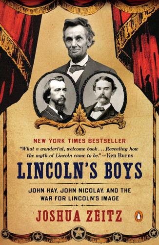 Lincoln's Boys: John Hay, John Nicolay, and the War for Lincoln’s Image book cover by Joshua Zeitz