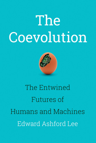 The Coevolution: The Entwined Futures of Humans and Machines book cover by Edward Ashford Lee