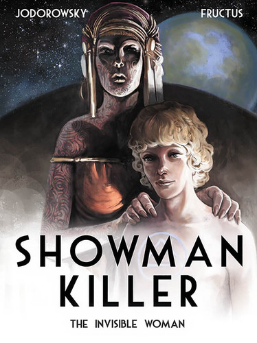 Showman Killer Vol. 3: The Invisible Woman (SHOWMAN KILLER) book cover by Alexandro Jodorowsky