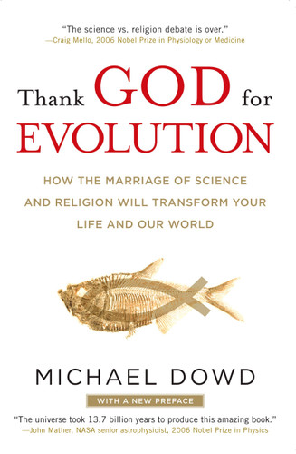 Thank God for Evolution: How the Marriage of Science and Religion Will Transform Your Life and Our World book cover by Michael Dowd