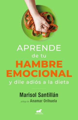 Aprende de tu hambre emocional: Y dile adiós a la dieta / Learn from Your Emotional Eating book cover by Marisol Santillán