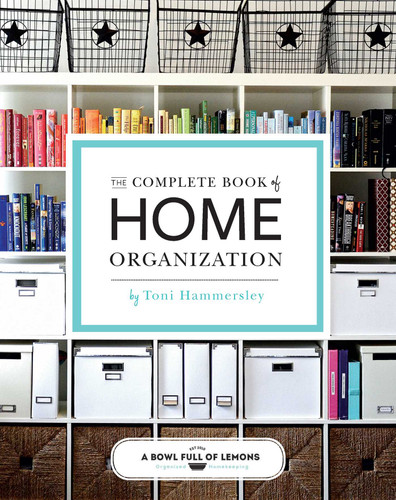 The Complete Book of Home Organization book cover by abowlfulloflemons.net, Toni Hammersley