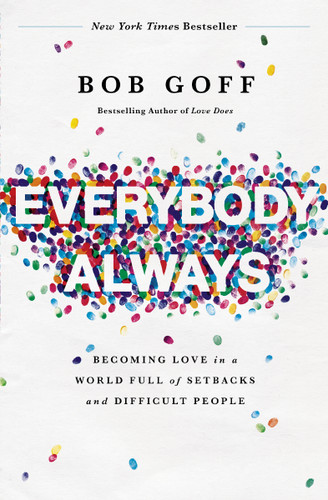Everybody, Always: Becoming Love in a World Full of Setbacks and Difficult People book cover by Bob Goff